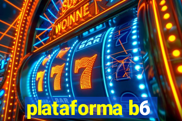 plataforma b6